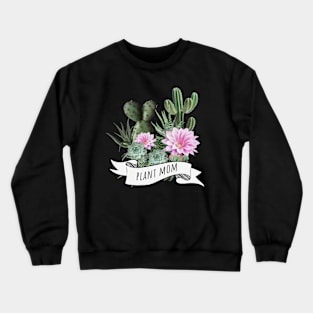 Succulents, pink flowers, and plants mom Crewneck Sweatshirt